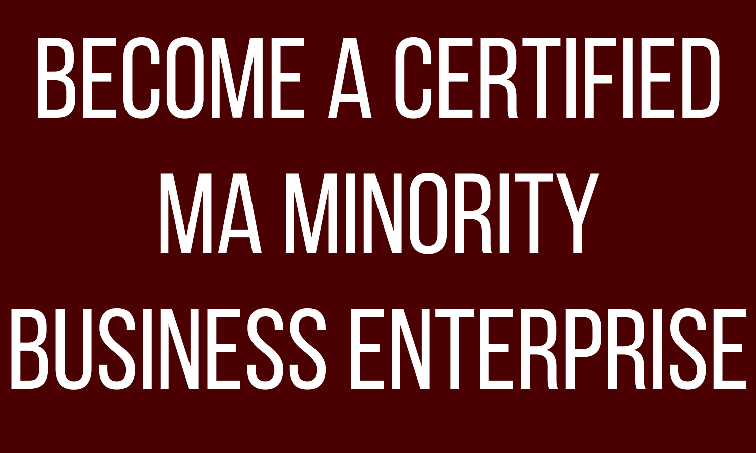 Become a Certified MA Minority Business Enterprise