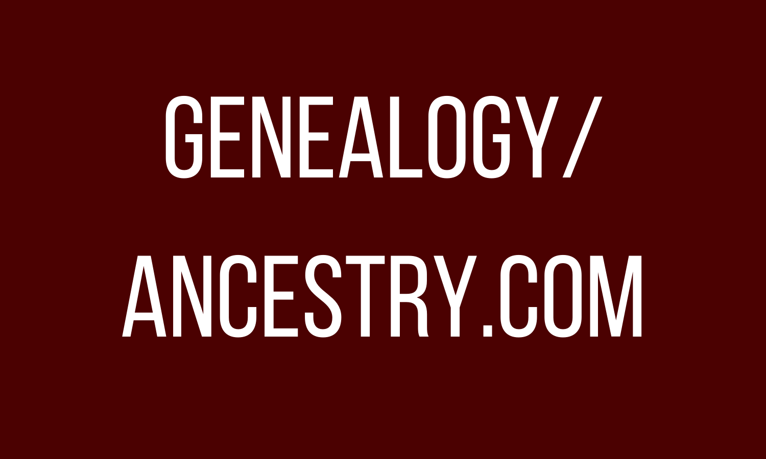 Genealogy/Ancestry.com